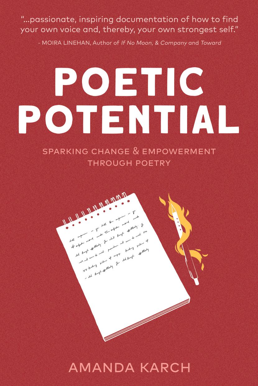 Book cover of Poetic Potential: Sparking Change & Empowerment Through Poetry by Amanda Karch