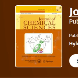 Journal of Chemical Sciences — Indian Academy of Sciences latest issue