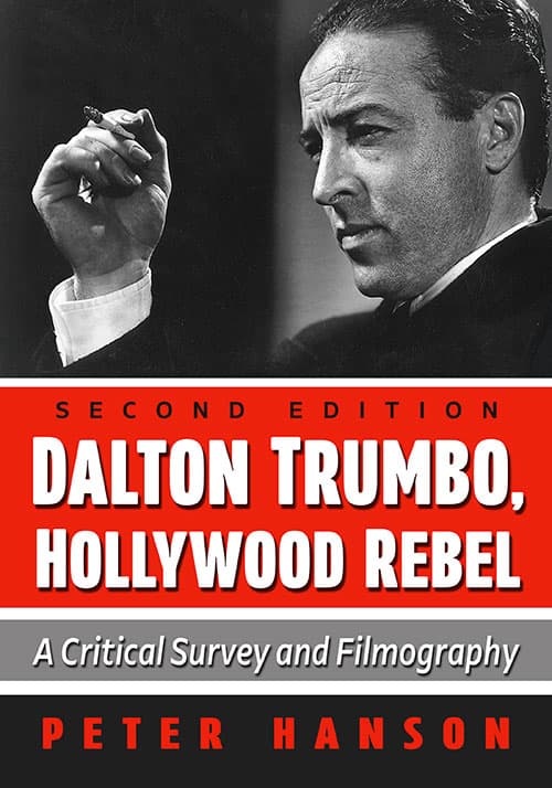Book cover of Dalton Trumbo, Hollywood Rebel (Second Edition) by Peter Hanson