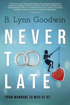 Book cover of Never Too Late: From Wannabe to Wife at 62 by lgood67334
