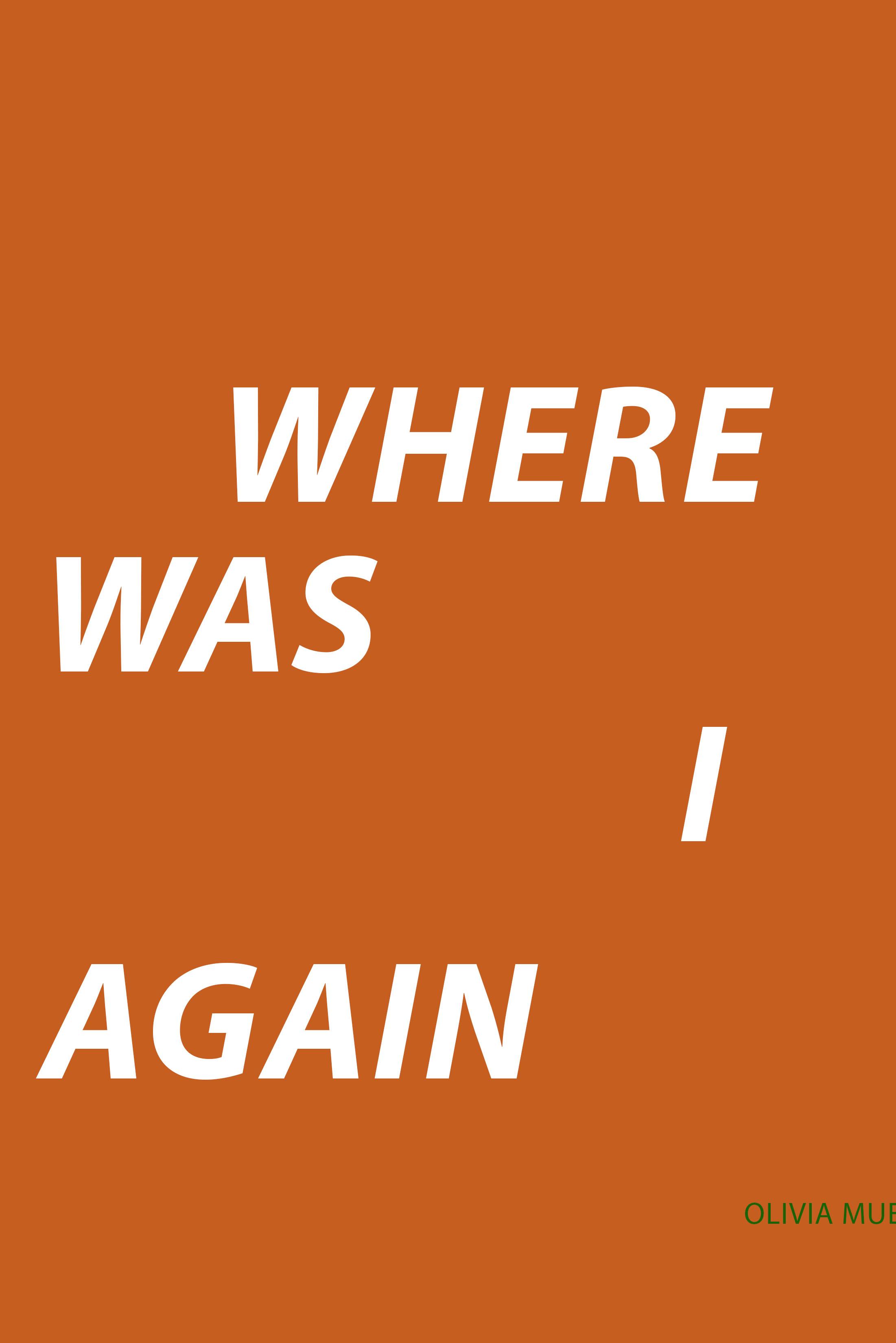 Book cover of Where Was I Again by Olivia Muenz