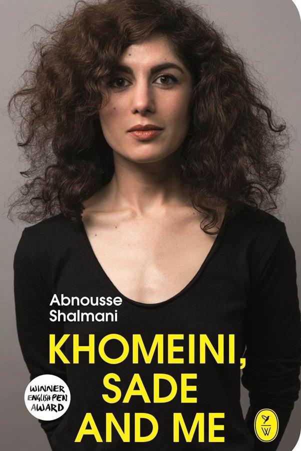 Book cover of Khomeini, Sade and Me by Abnousse Shalmani by Charlie Coombe