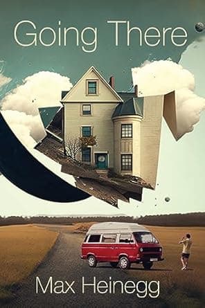 Book cover of Going There by Max Heinegg