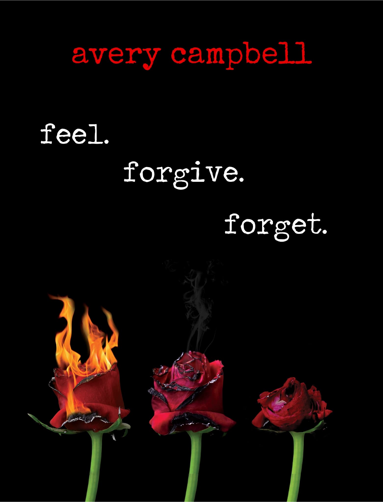 Book cover of feel. forgive. forget by Avery Campbell