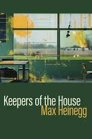 Book cover of Keepers of the House by Max Heinegg