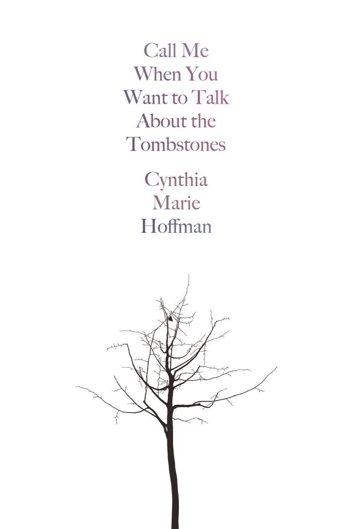 Book cover of Call Me When You Want to Talk about the Tombstones by Cynthia Marie Hoffman