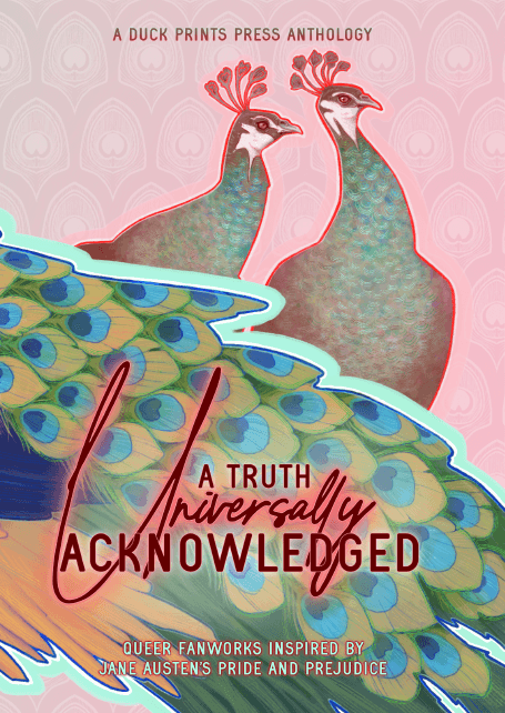 Book cover of A Truth Universally Acknowledged: Queer Fanworks Inspired by Jane Austen's Pride and Prejudice by Linnea Peterson