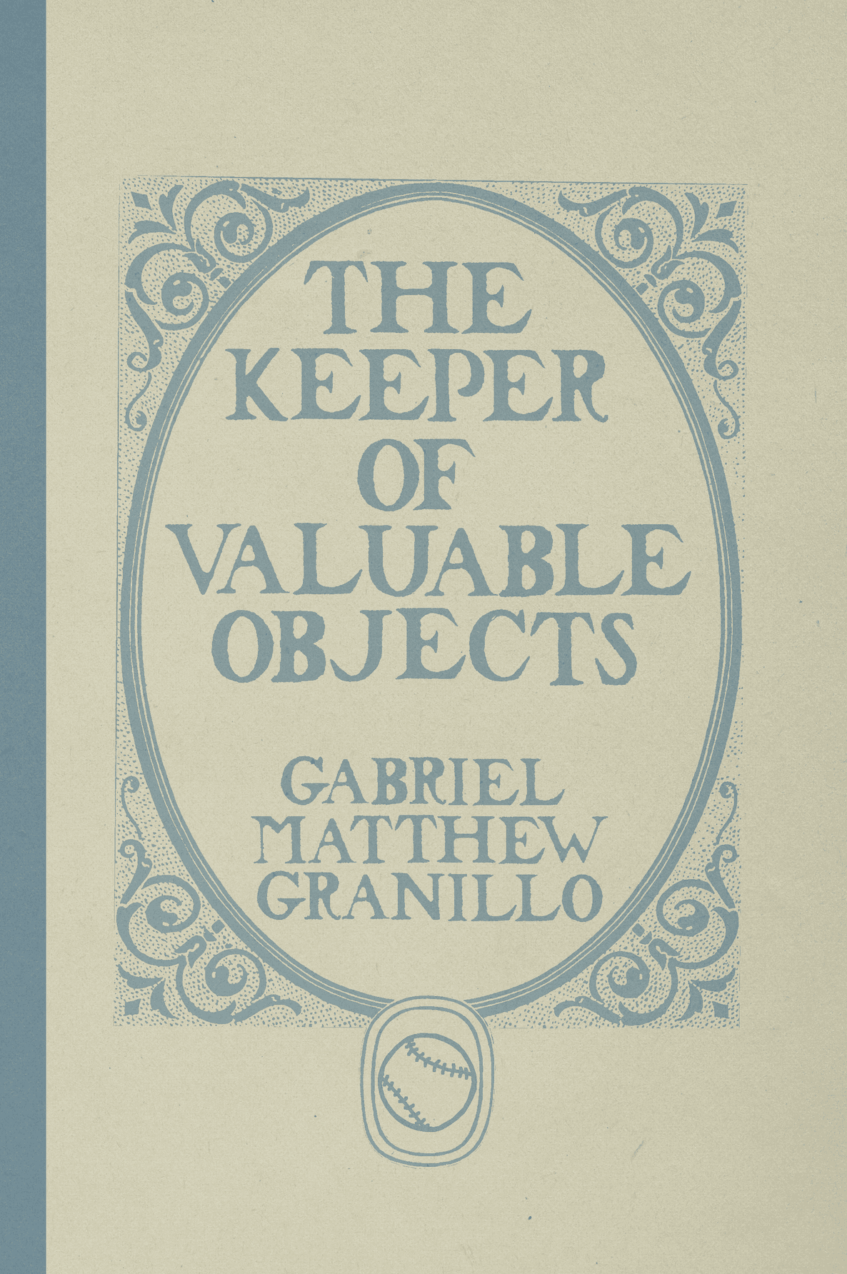 Book cover of The Keeper of Valuable Objects by Gabriel Matthew Granillo