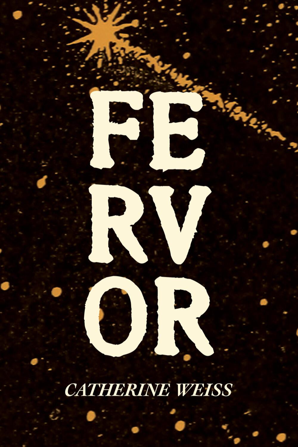 Book cover of FERVOR by Catherine Weiss