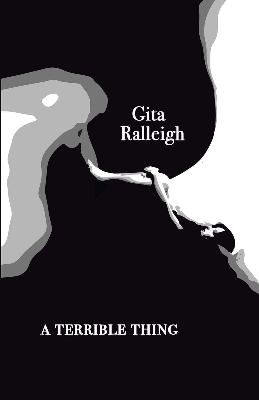 Book cover of A Terrible Thing by Gita Ralleigh