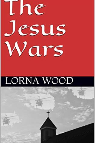 Book cover of The Jesus Wars by Lorna Wood