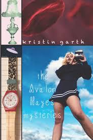 Book cover of The Avalon Hayes Mysteries  by kristingarth