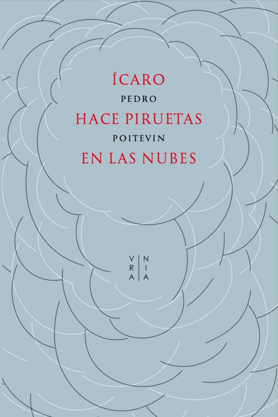Book cover of Ícaro hace piruetas en las nubes by Pedro Poitevin