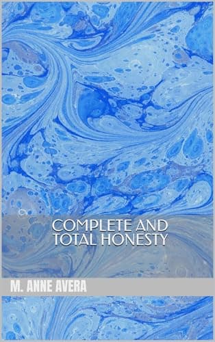 Book cover of Complete and Total Honesty by M. Anne Avera