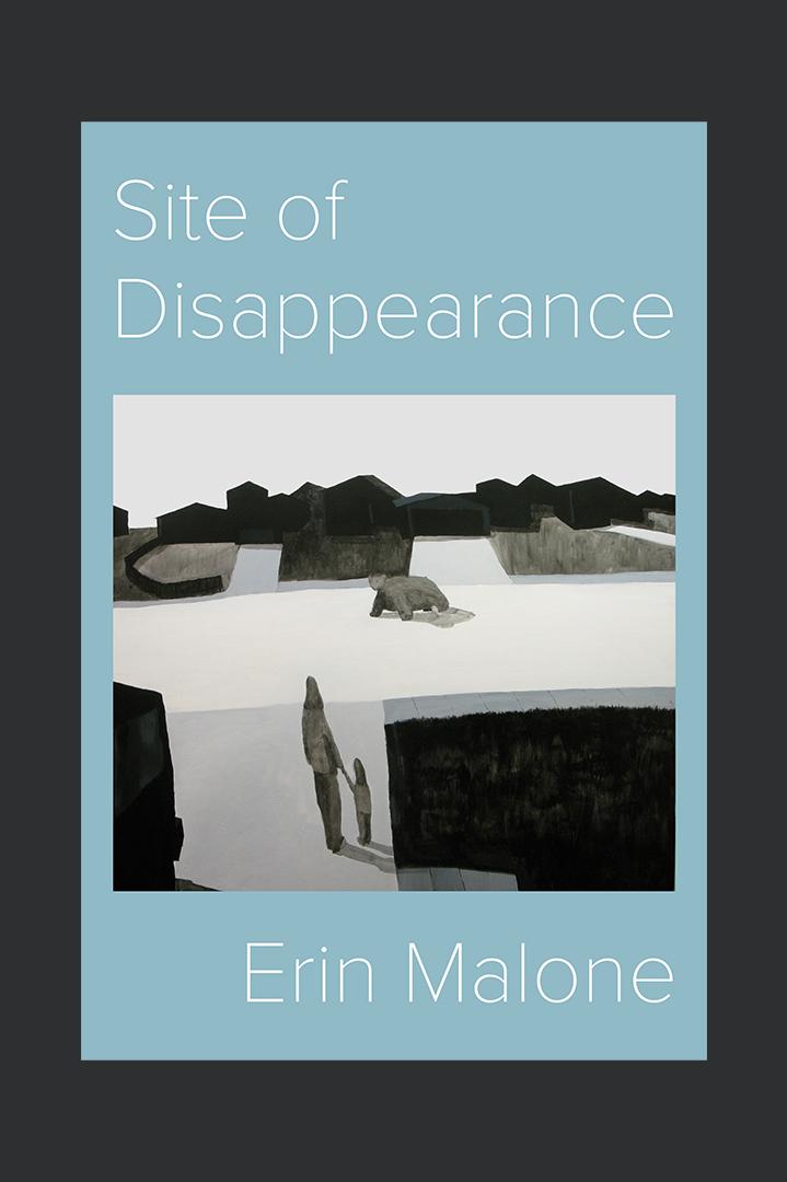 Book cover of Site of Disappearance by Erin Malone
