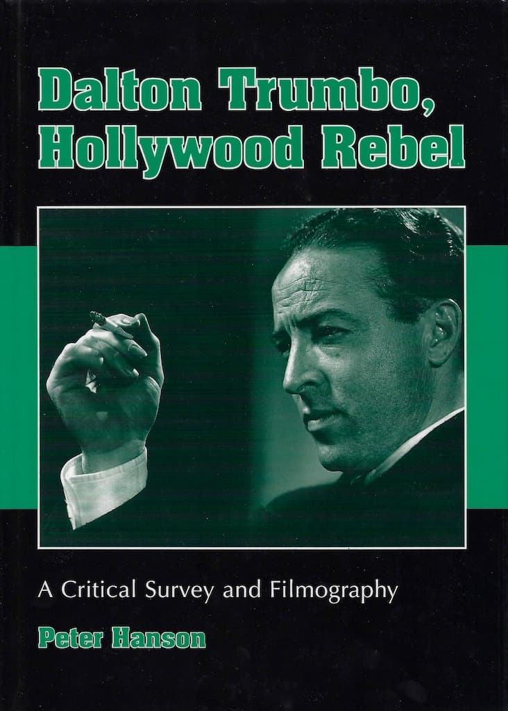 Book cover of Dalton Trumbo, Hollywood Rebel (First Edition) by Peter Hanson
